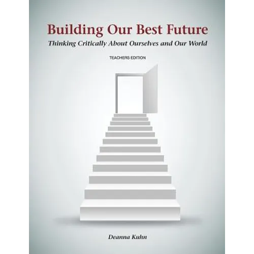 Building Our Best Future: Thinking Critically About Ourselves and Our World
