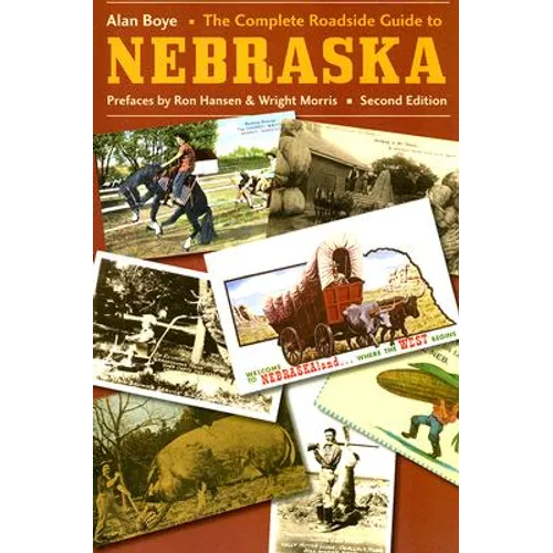 The Complete Roadside Guide to Nebraska