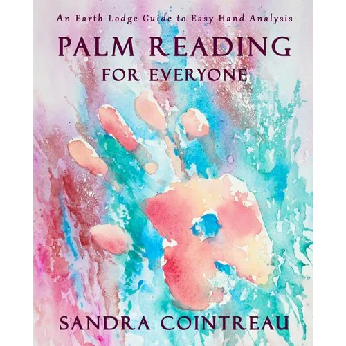 Palm Reading for Everyone - An Earth Lodge Guide to Easy Hand Analysis