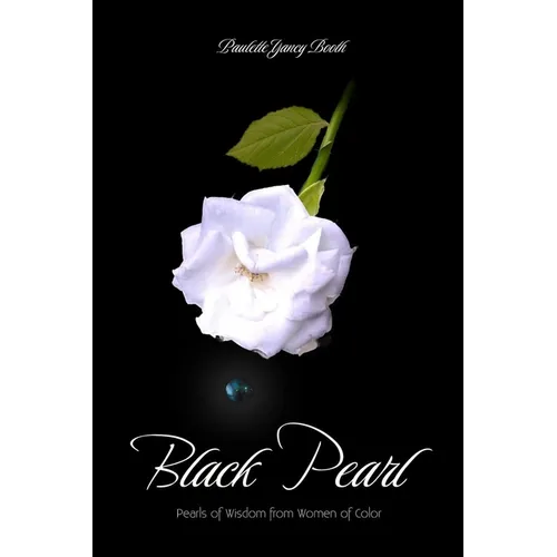 Black Pearl: Pearls of Wisdom From Women Color