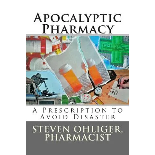 Apocolyptic Pharmacy: A Prescription to Avoid Disaster