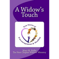 A Widow's Touch: True Stories of Encouragement & Healing