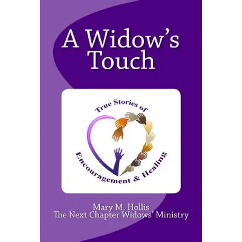 A Widow's Touch: True Stories of Encouragement & Healing