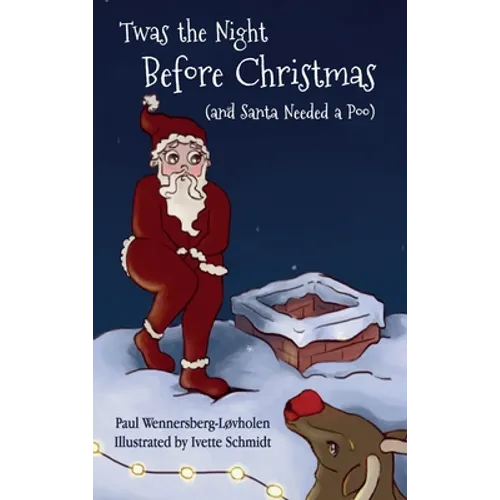 Twas the Night Before Christmas (and Santa Needed a Poo) *Alternate Cover Edition