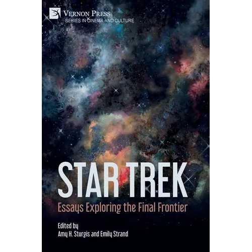 Star Trek: Essays Exploring the Final Frontier