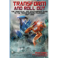 Transform and Roll Out: The Unofficial and Unauthorised Guide to The Transformers Franchise