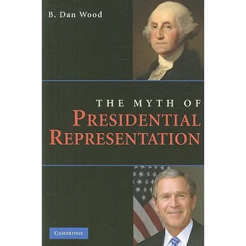 The Myth of Presidential Representation
