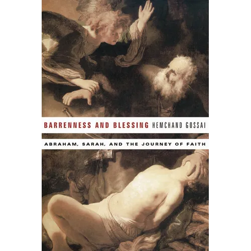 Barrenness and Blessing: Abraham, Sarah, and the Journey of Faith