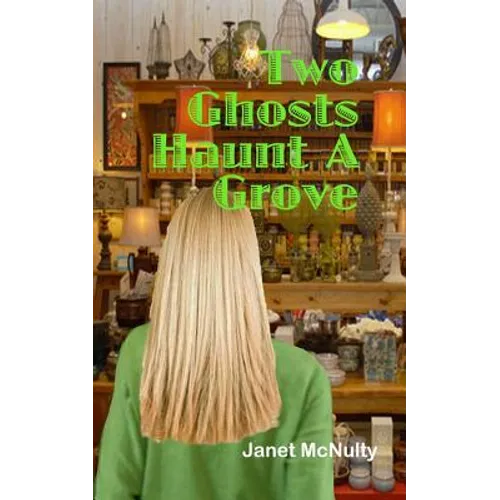 Two Ghosts Haunt a Grove