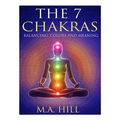 The 7 Chakras: Balancing, Color and Meaning