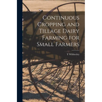 Continuous Cropping and Tillage Dairy Farming for Small Farmers - Paperback