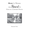 Home Is Where the Heart Is Even in a Chicken House