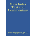 Mitis Iudex: Text and Commentary