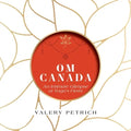 Om Canada: An Intimate Glimpse at Yoga's Firsts