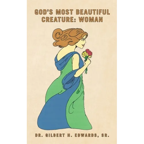 God's Most Beautiful Creature: Woman