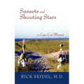 Sunsets and Shooting Stars: A Cape Cod Memoir