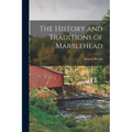 The History and Traditions of Marblehead