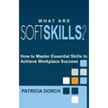 What Are Soft Skills?