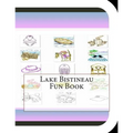 Lake Bistineau Fun Book: A Fun and Educational Book About Lake Bistineau