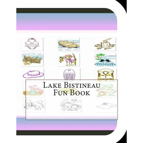 Lake Bistineau Fun Book: A Fun and Educational Book About Lake Bistineau