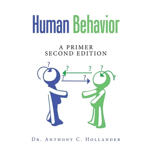 Human Behavior: A Primer Second Edition