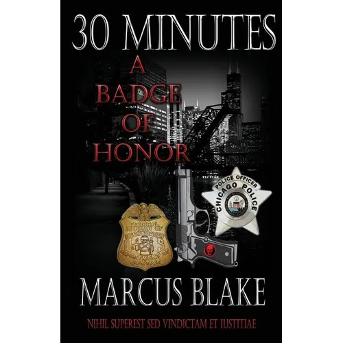 30 Minutes: A Badge of Honor - Book 4