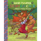 Sarah Ponakey, Storycatcher and Âhâsiw's Forest Powwow