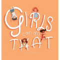 Girls Can Do That: Thinking outside gender stereotypes