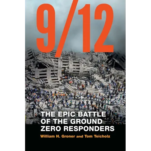 9/12: The Epic Battle of the Ground Zero Responders