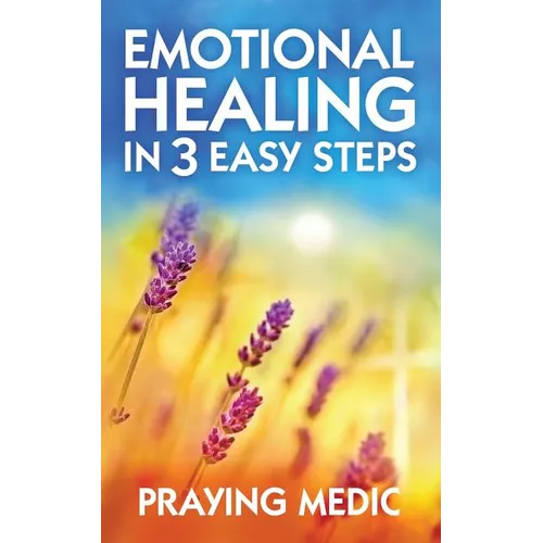 Emotional Healing in 3 Easy Steps