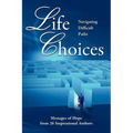 Life Choices: Navigating Difficult Paths