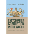 Encyclopedia Corruption in the World: Book 2: Corruption-A Political Perspective