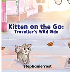 Kitten on the Go: Traveller's Wild Ride - Hardcover
