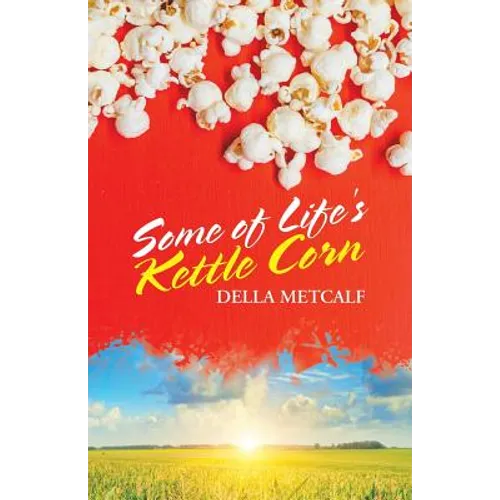 Some of Life's Kettle Corn