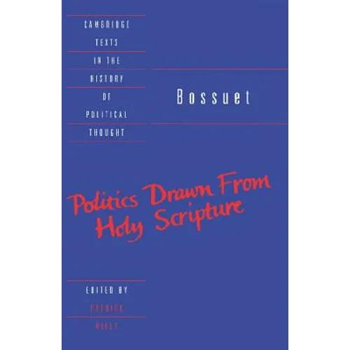 Bossuet: Politics Drawn from the Very Words of Holy Scripture
