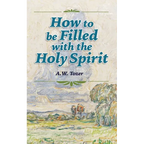 How to be Filled with the Holy Spirit