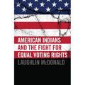 American Indians and the Fight for Equal Voting Rights