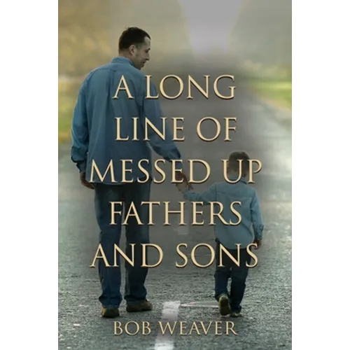 A Long Line of Messed-Up Fathers and Sons