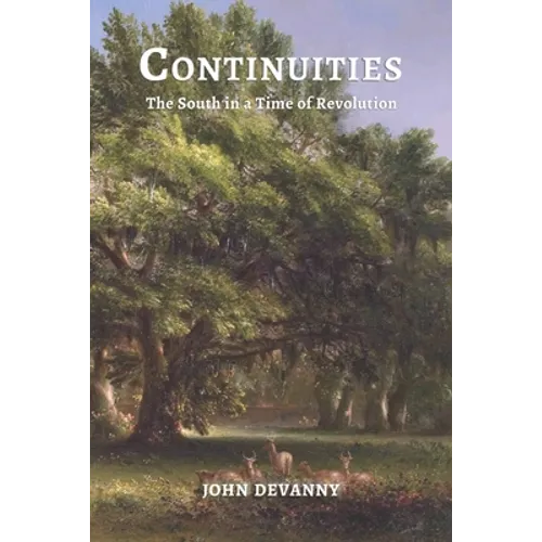 Continuities: The South in a Time of Revolution