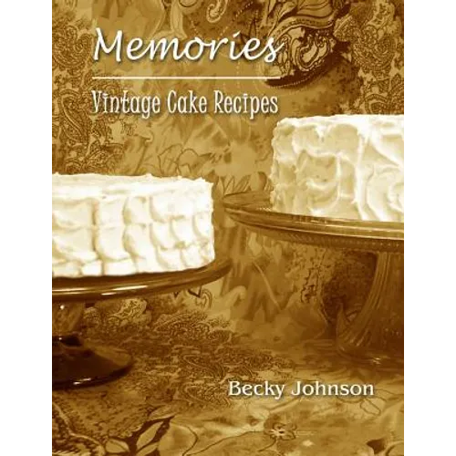 Memories: Vintage Cake Recipes