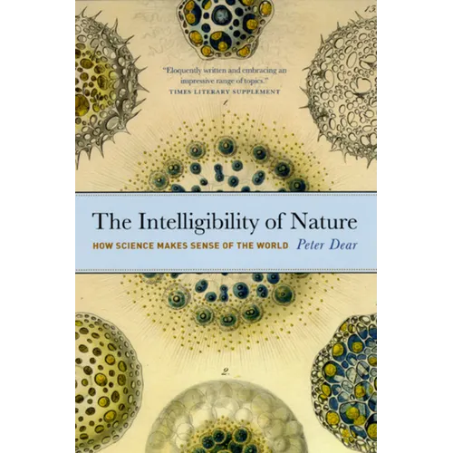 The Intelligibility of Nature: How Science Makes Sense of the World