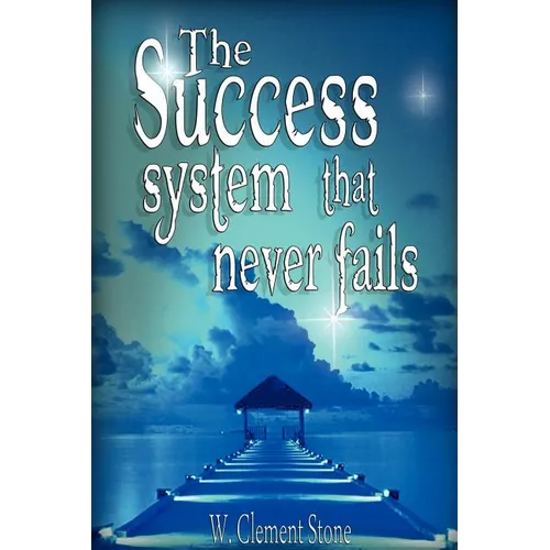 The Success System That Never Fails