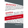 Dictionary Poetics: Toward a Radical Lexicography