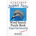 Circle It, Dolphin Facts, Word Search, Puzzle Book