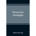 Pennsylvania genealogies; chiefly Scotch-Irish and German