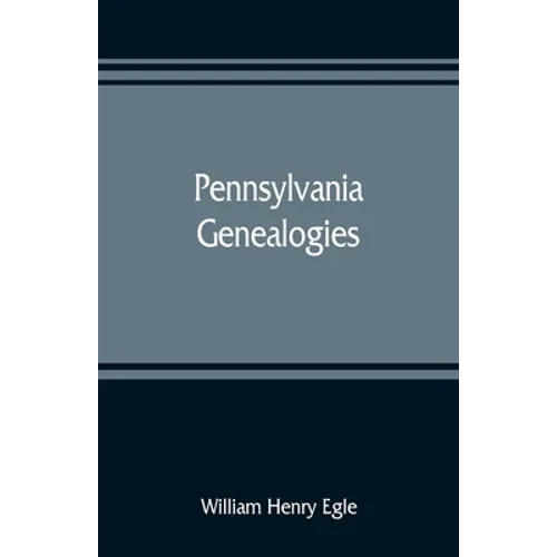 Pennsylvania genealogies; chiefly Scotch-Irish and German