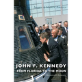 John F. Kennedy: From Florida to the Moon