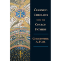 Learning Theology with the Church Fathers