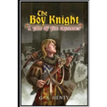 The Boy Knight. A tale of the crusades