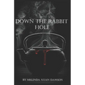 Down the Rabbit Hole